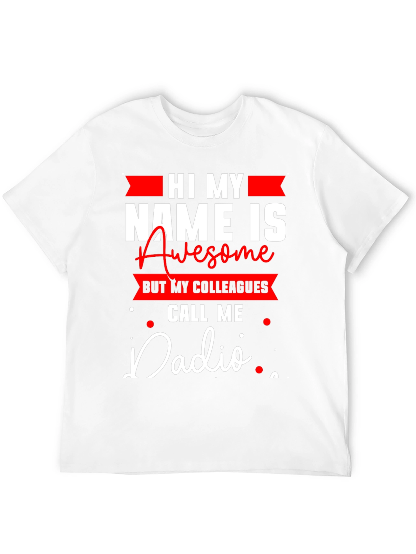 Funny Dadio T-Shirt - Great Gift for Dads