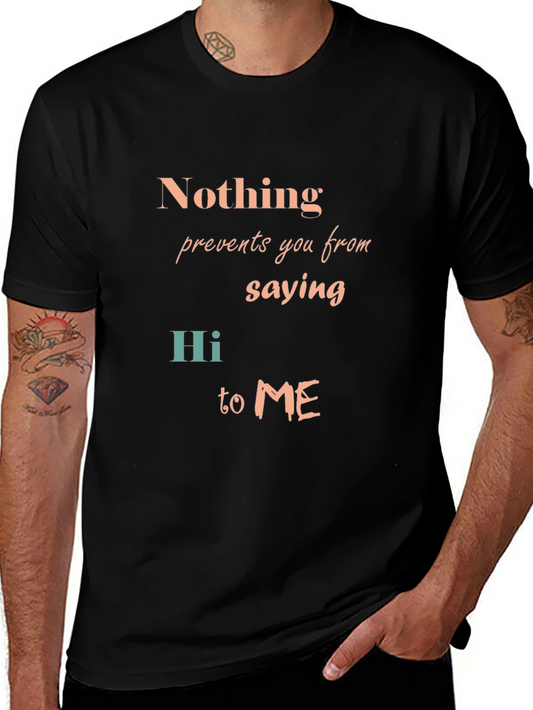Nothing Prevents Saying Hi T-Shirt