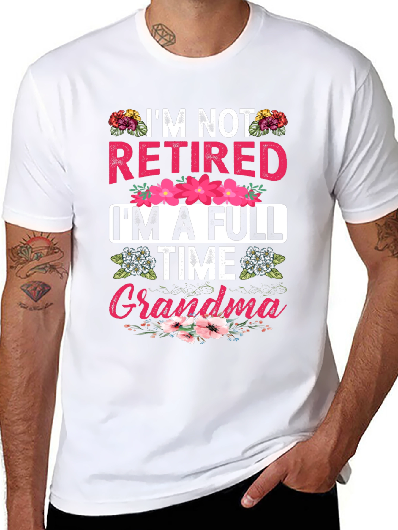 Im Not Retired Im A Full Time Grandma T-Shirt