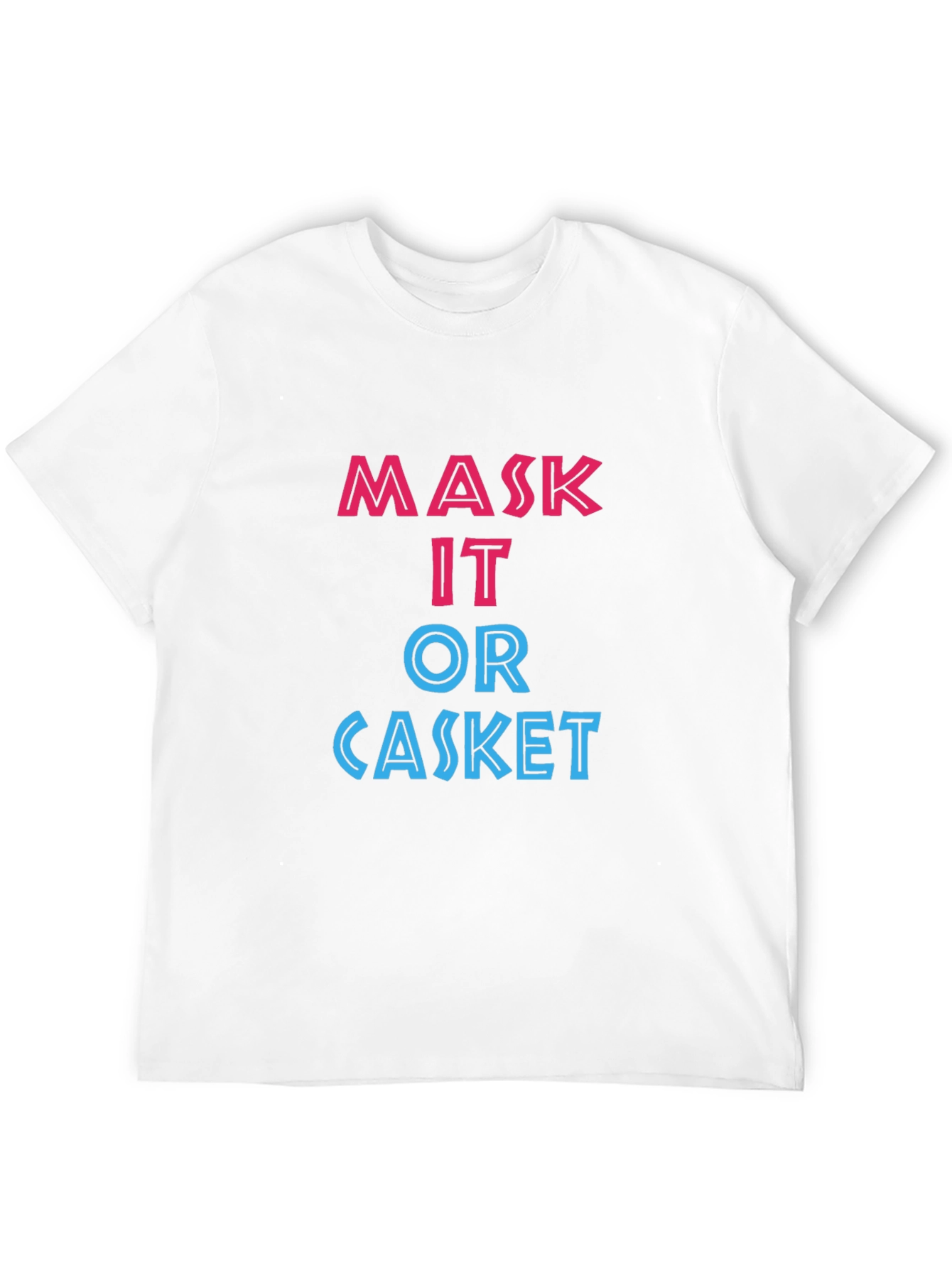 Mask It Or Casket Tee