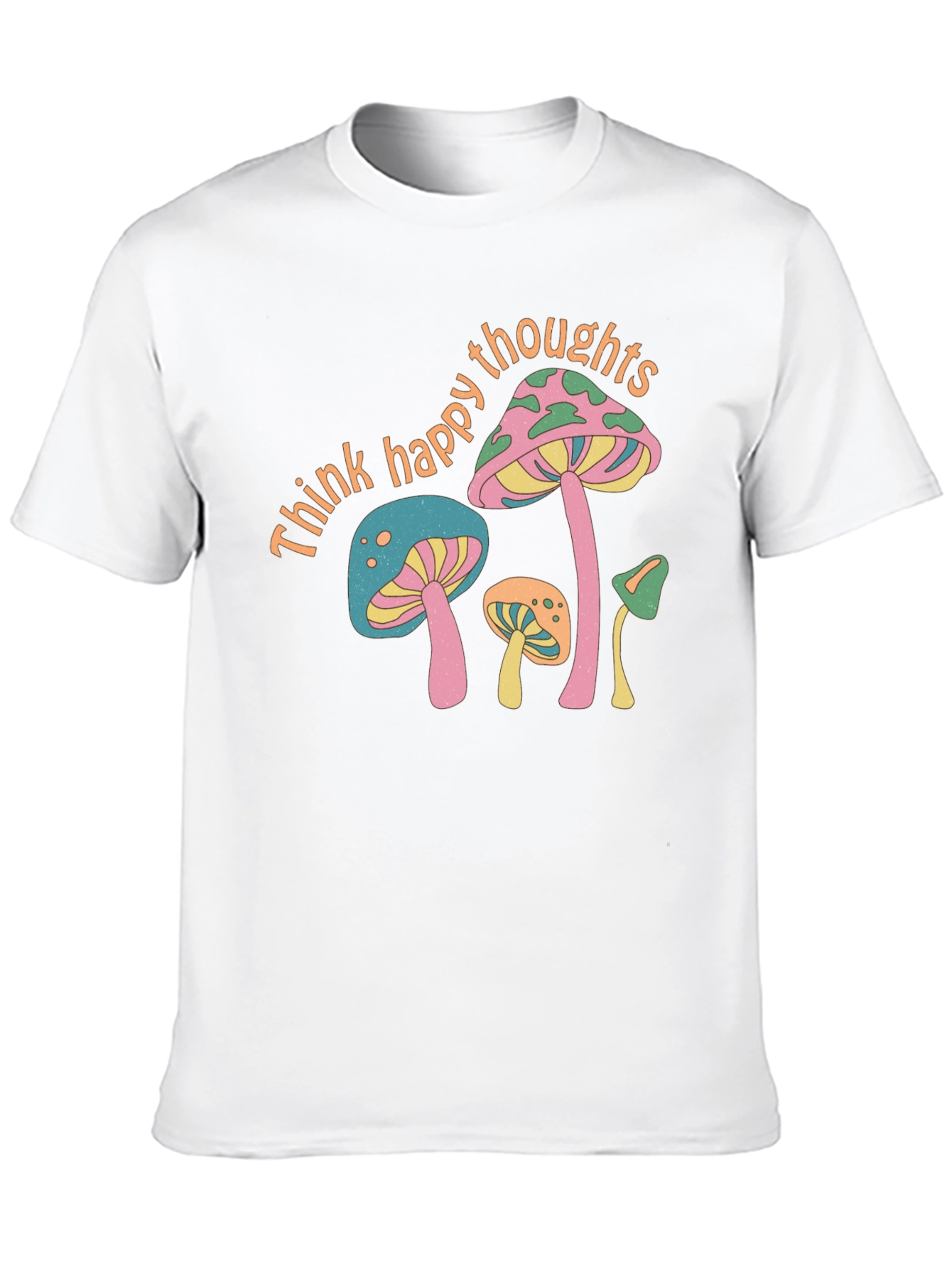Think Happy Thoughts Mushroom T-Shirt