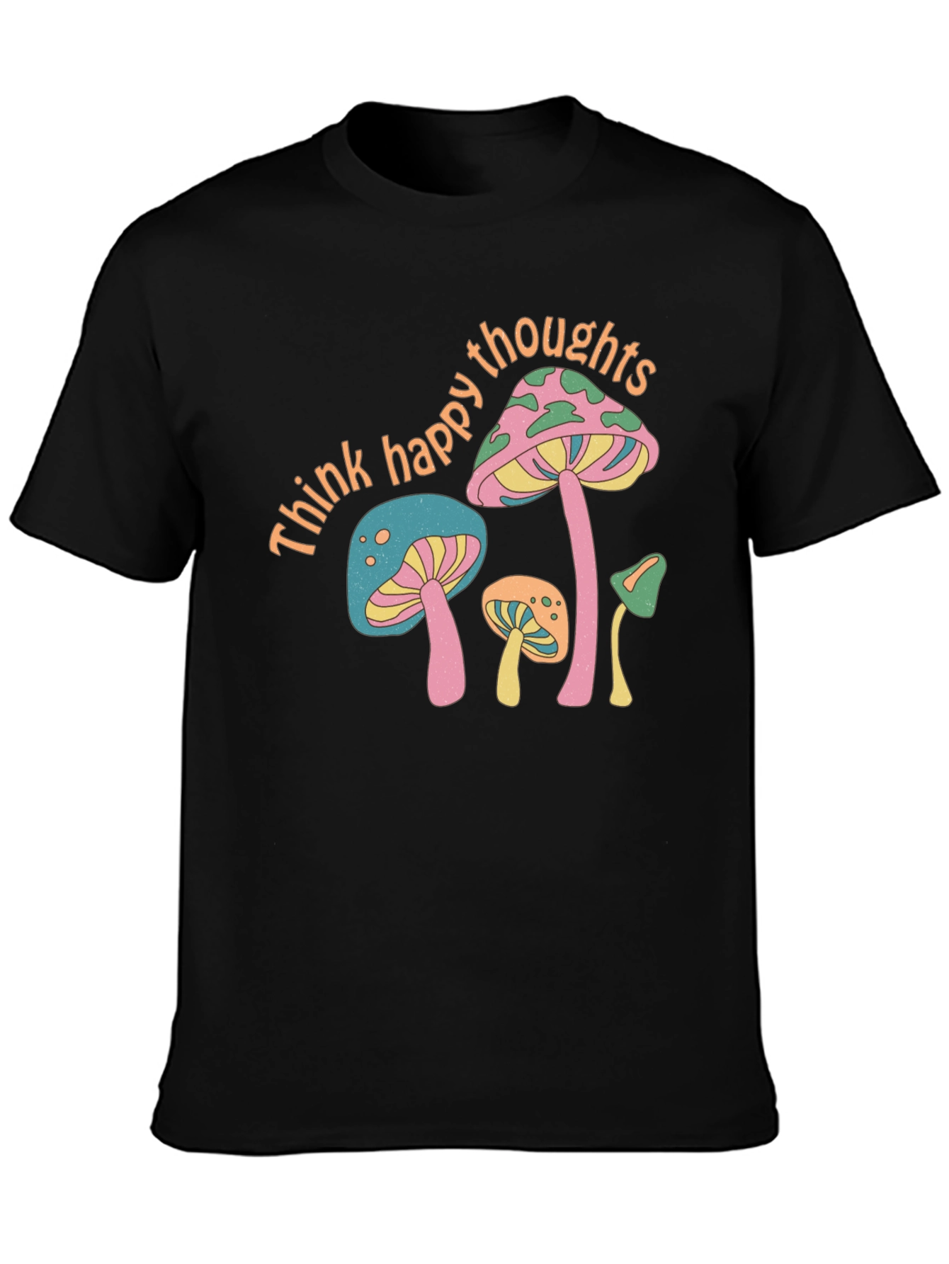 Think Happy Thoughts Mushroom T-Shirt