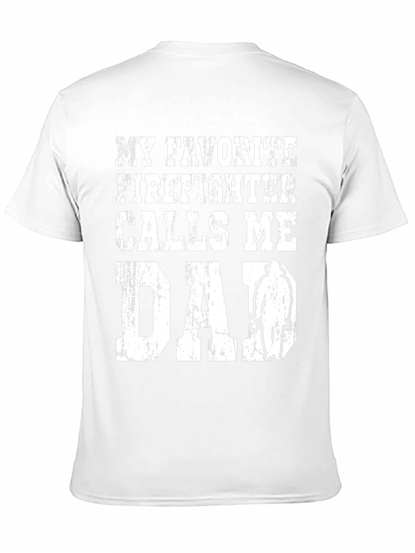 My Favorite Firefighter Calls Me Dad Graphic Tee