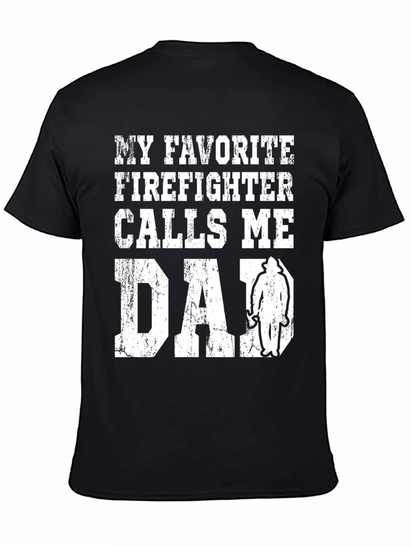 My Favorite Firefighter Calls Me Dad Graphic Tee