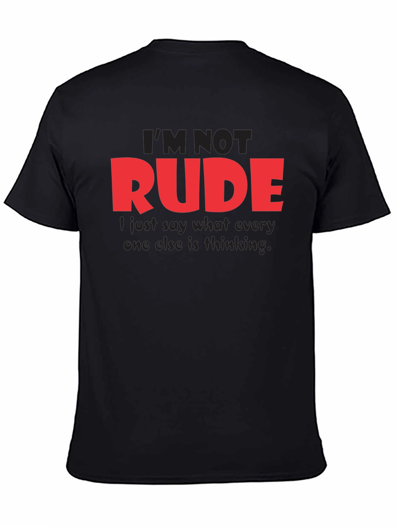 Im Not Rude Funny Graphic Tee