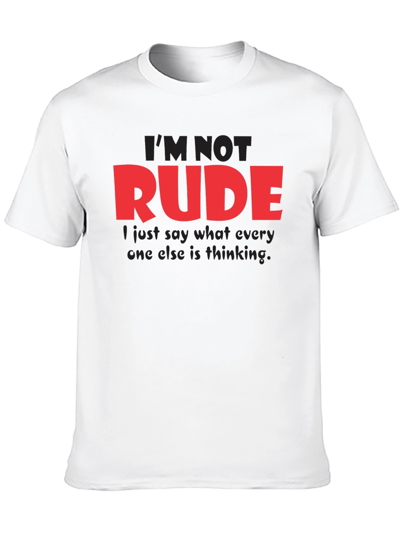 Im Not Rude Funny Graphic Tee
