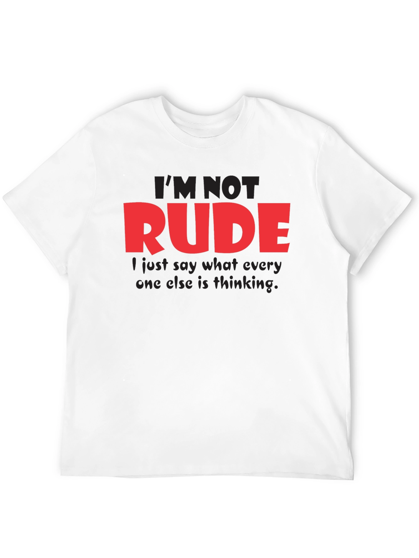 Im Not Rude Funny Graphic Tee