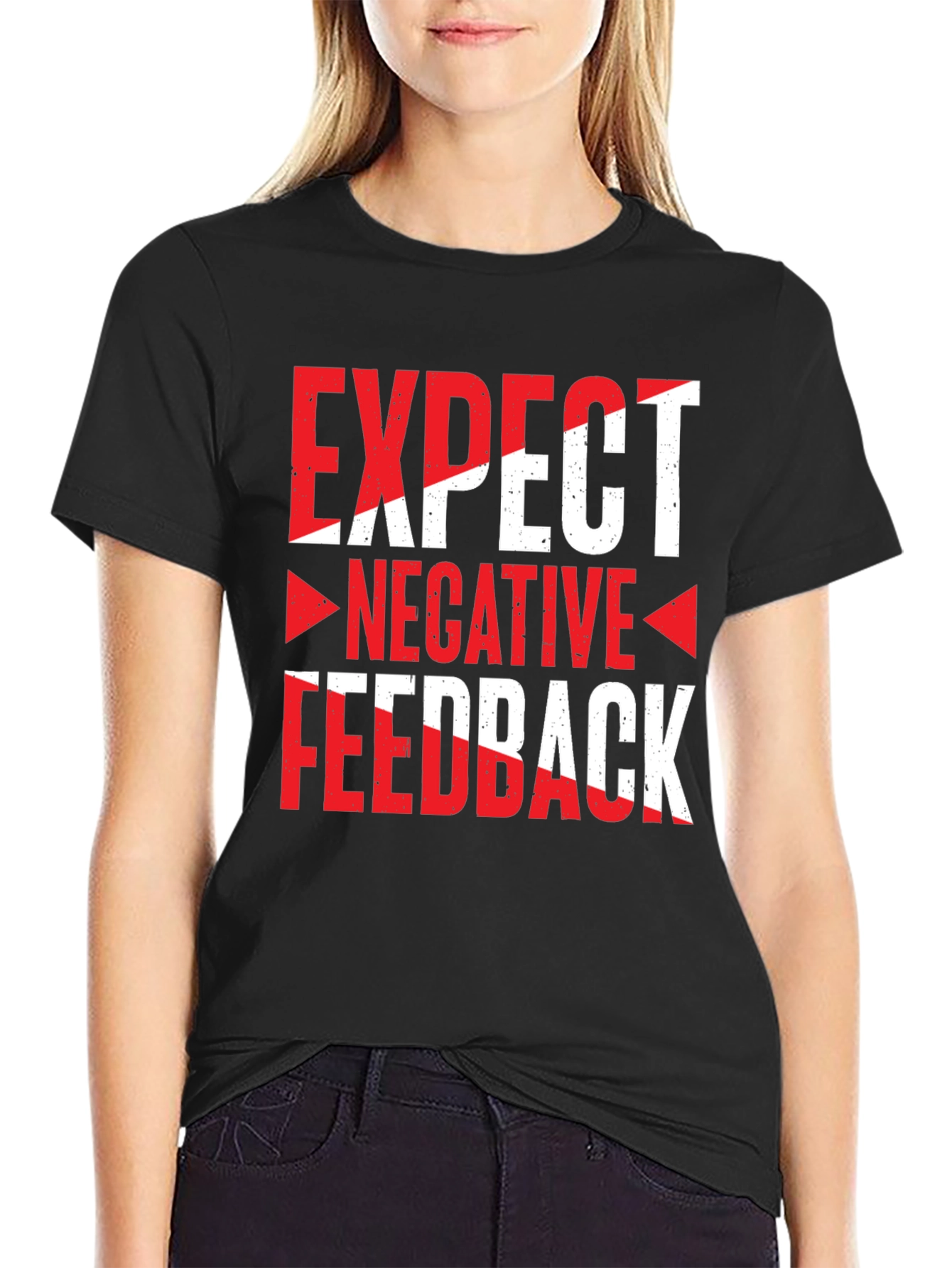 Expect Negative Feedback Graphic Tee