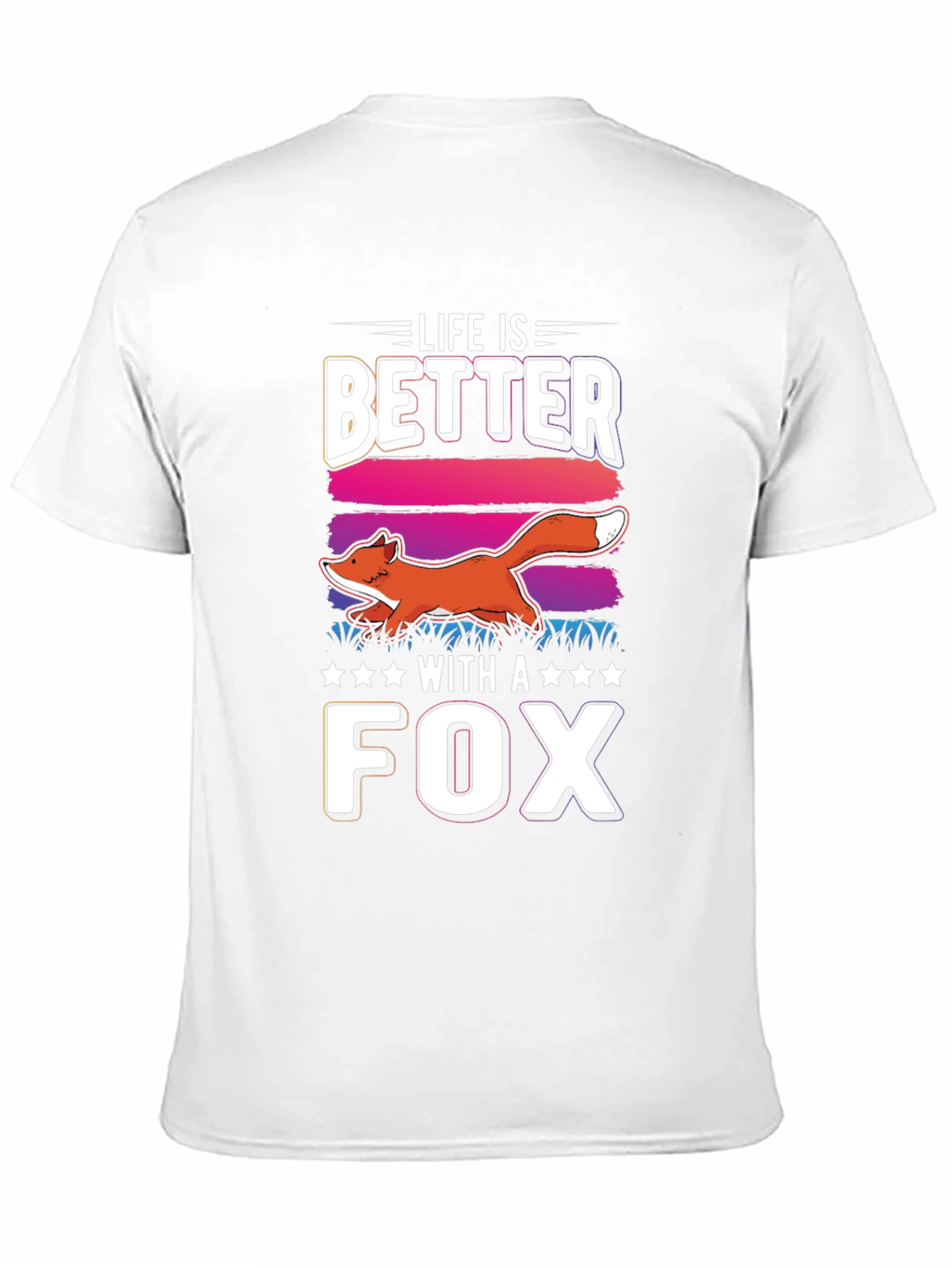 Life is Better with a Fox T-Shirt