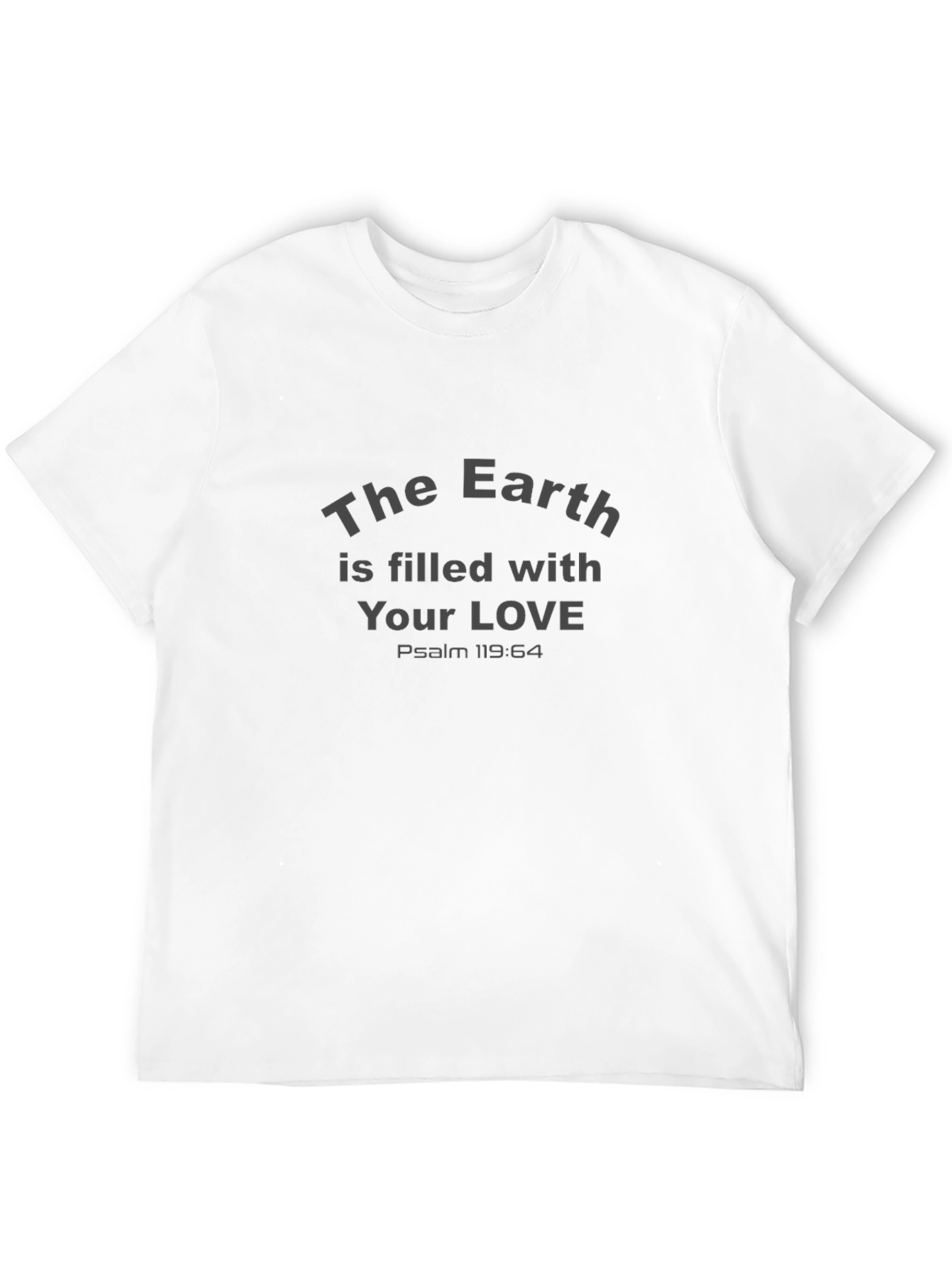 Earth is Filled With Your Love Graphic Tee
