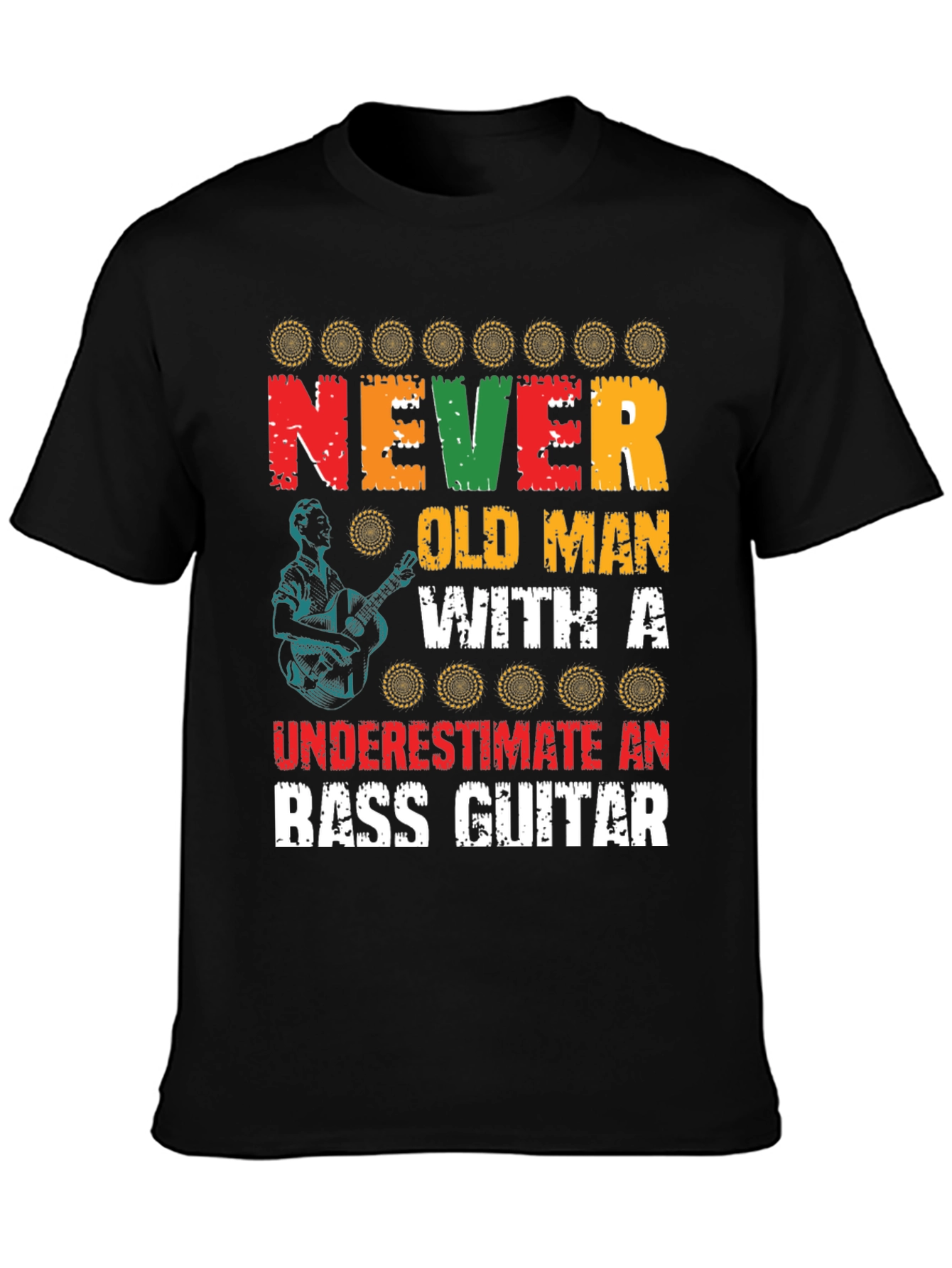 Never Underestimate Old Man with Bass Guitar Graphic Tee
