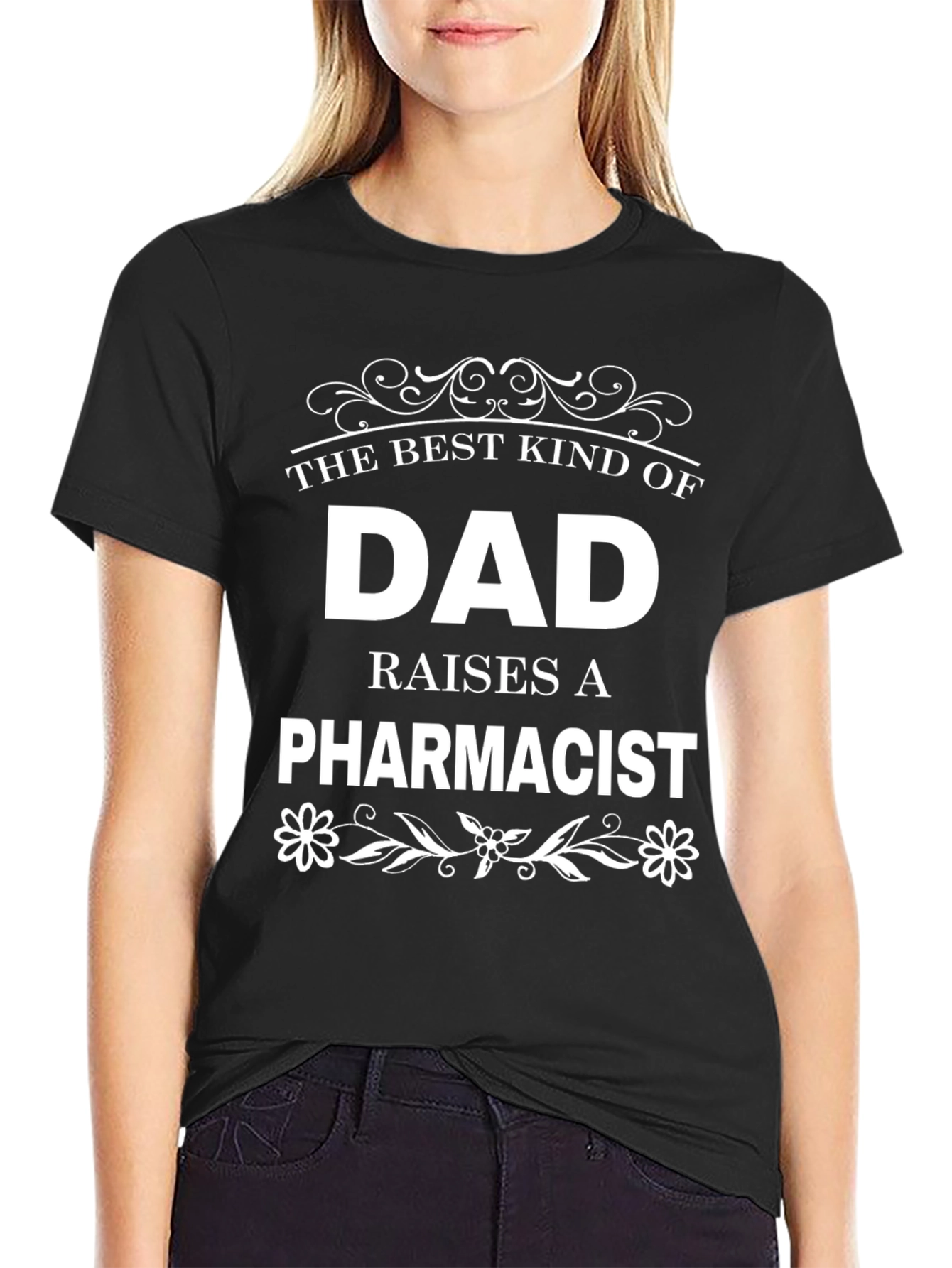 The Best Kind of Dad Raises a Pharmacist T-Shirt