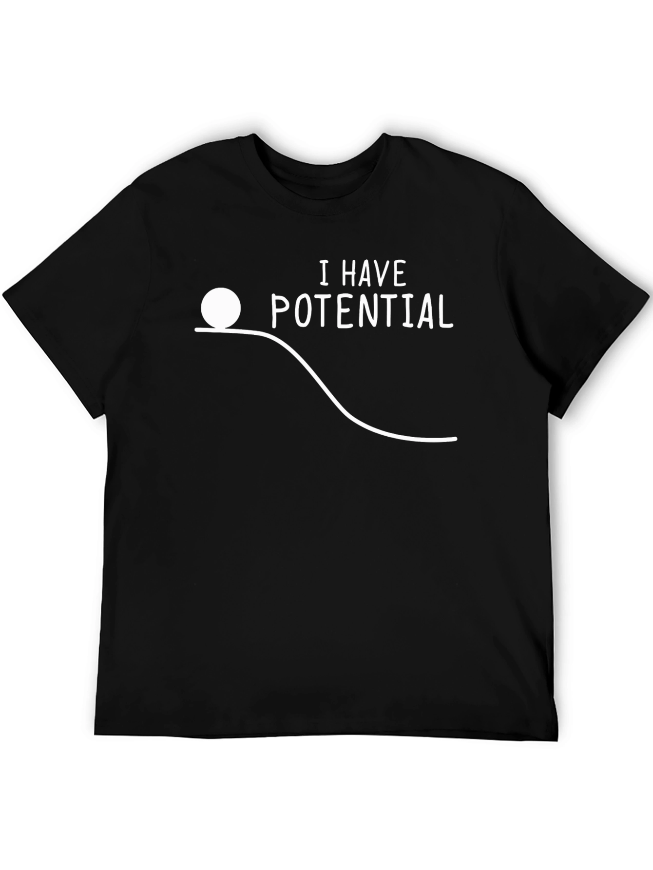 I Have Potential Funny Physics Black T-Shirt