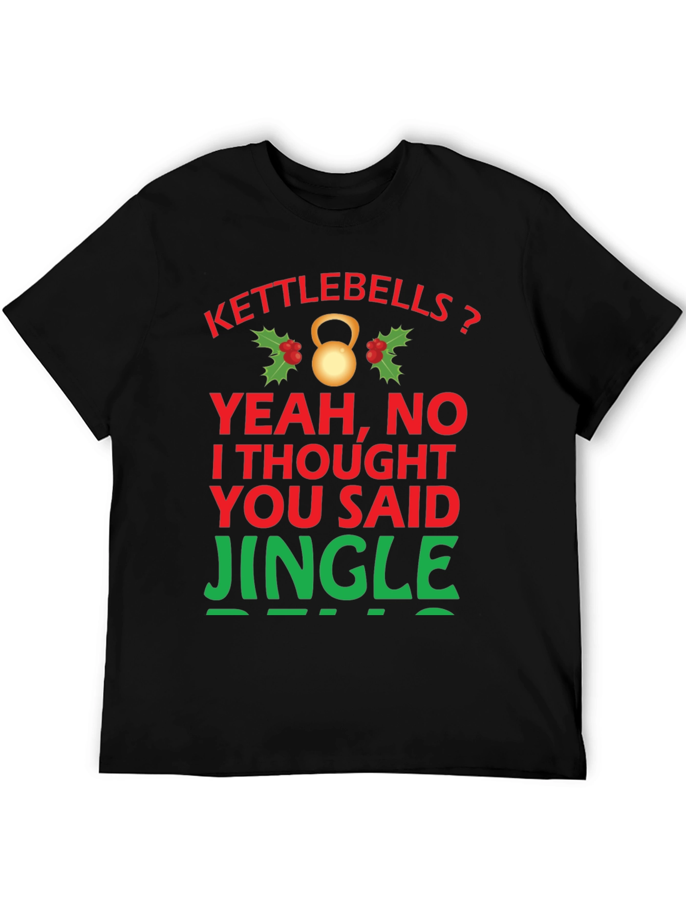 Kettlebells? Funny Holiday Gym T-Shirt