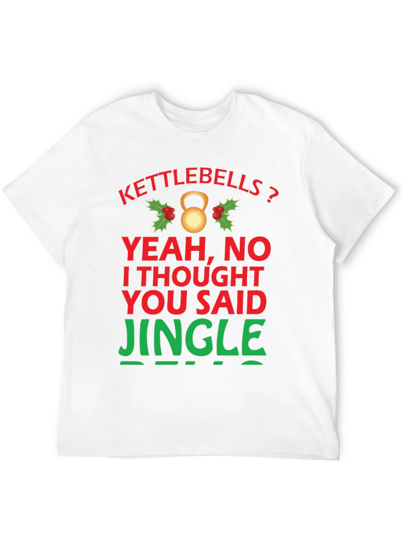 Kettlebells? Funny Holiday Gym T-Shirt