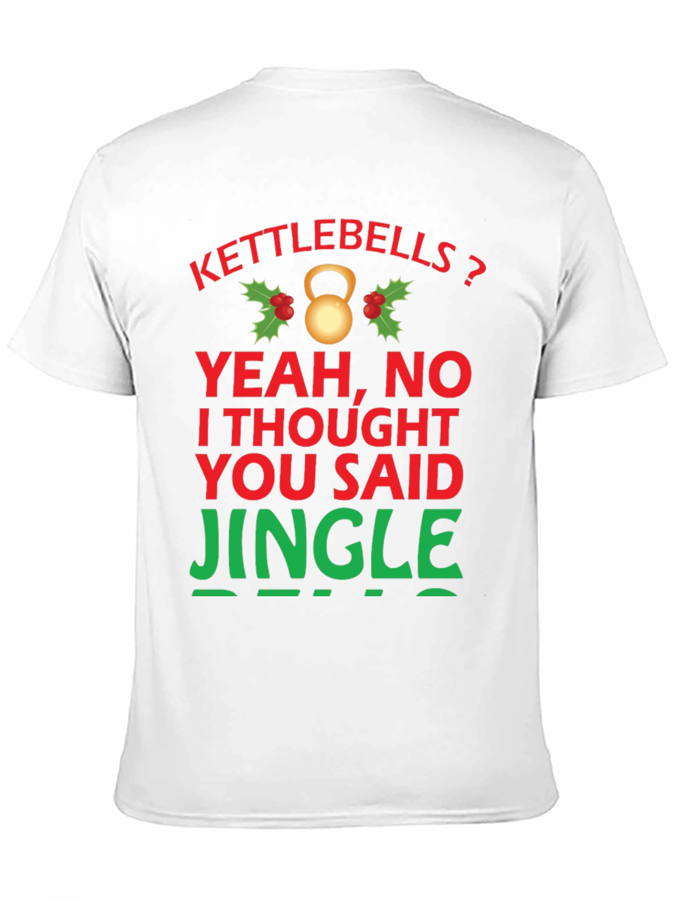 Kettlebells? Funny Holiday Gym T-Shirt