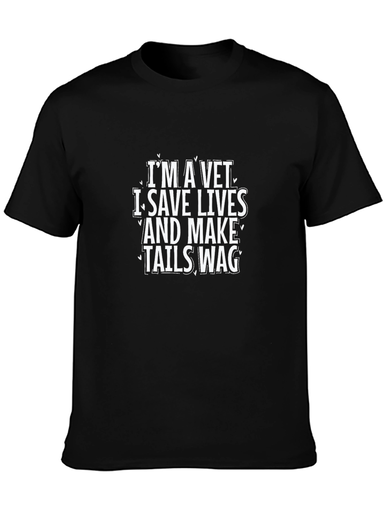 Vet T-Shirt - Save Lives and Make Tails Wag