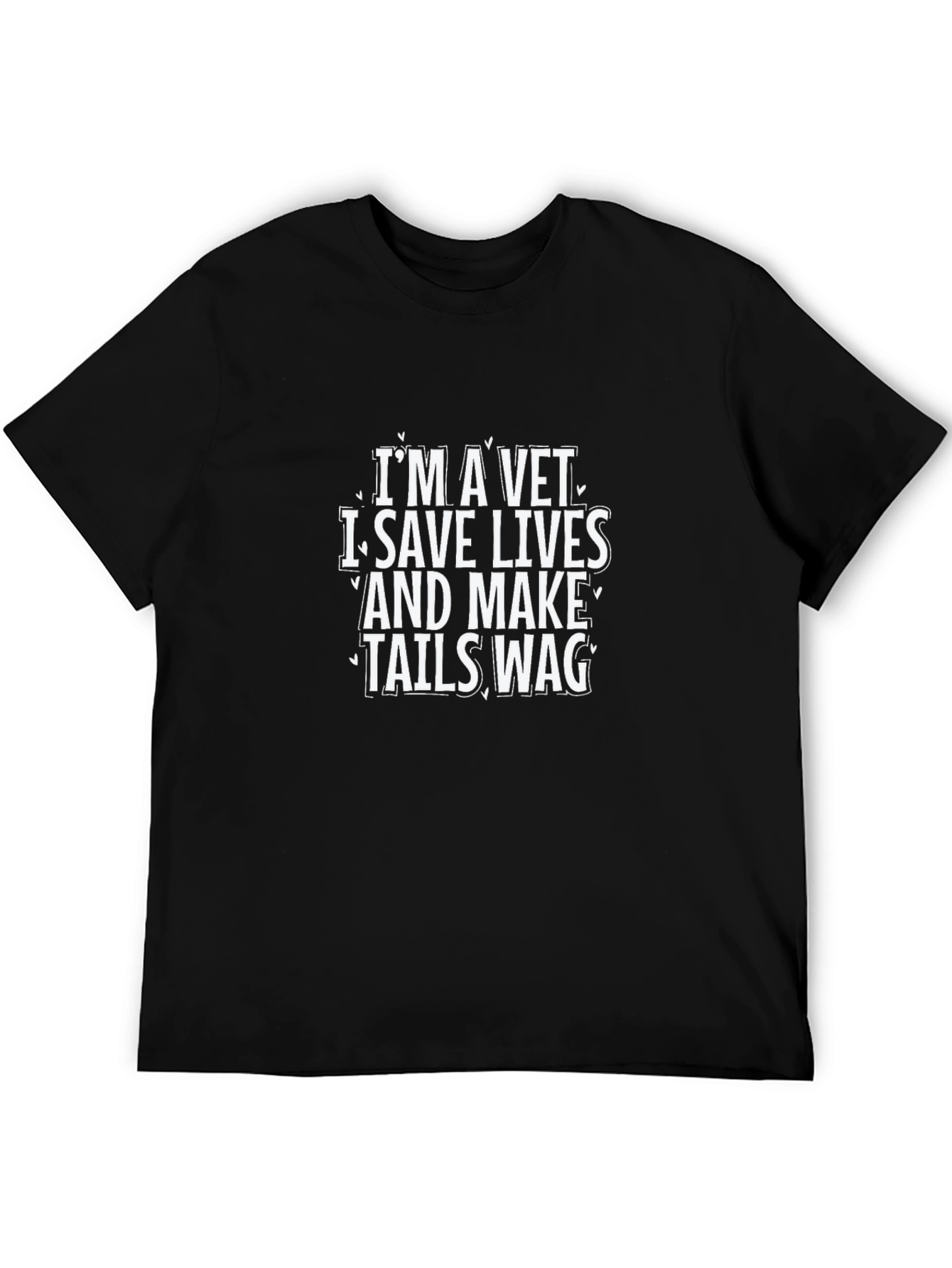 Vet T-Shirt - Save Lives and Make Tails Wag