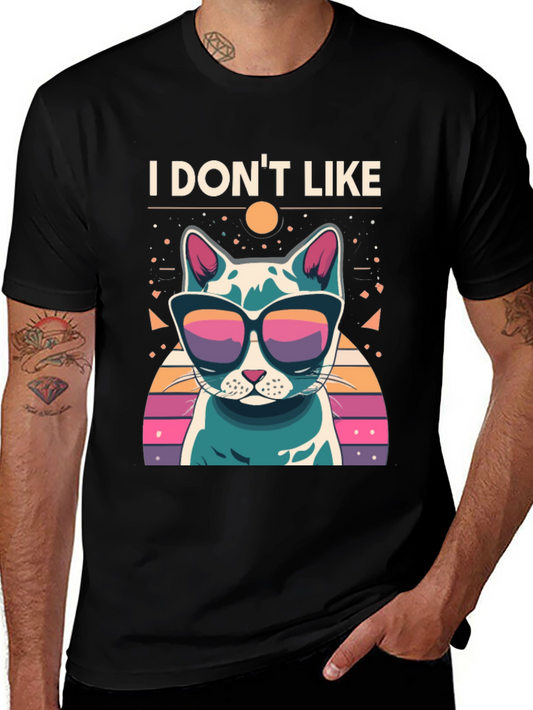 I Dont Like T-Shirt - Cool Cat with Sunglasses