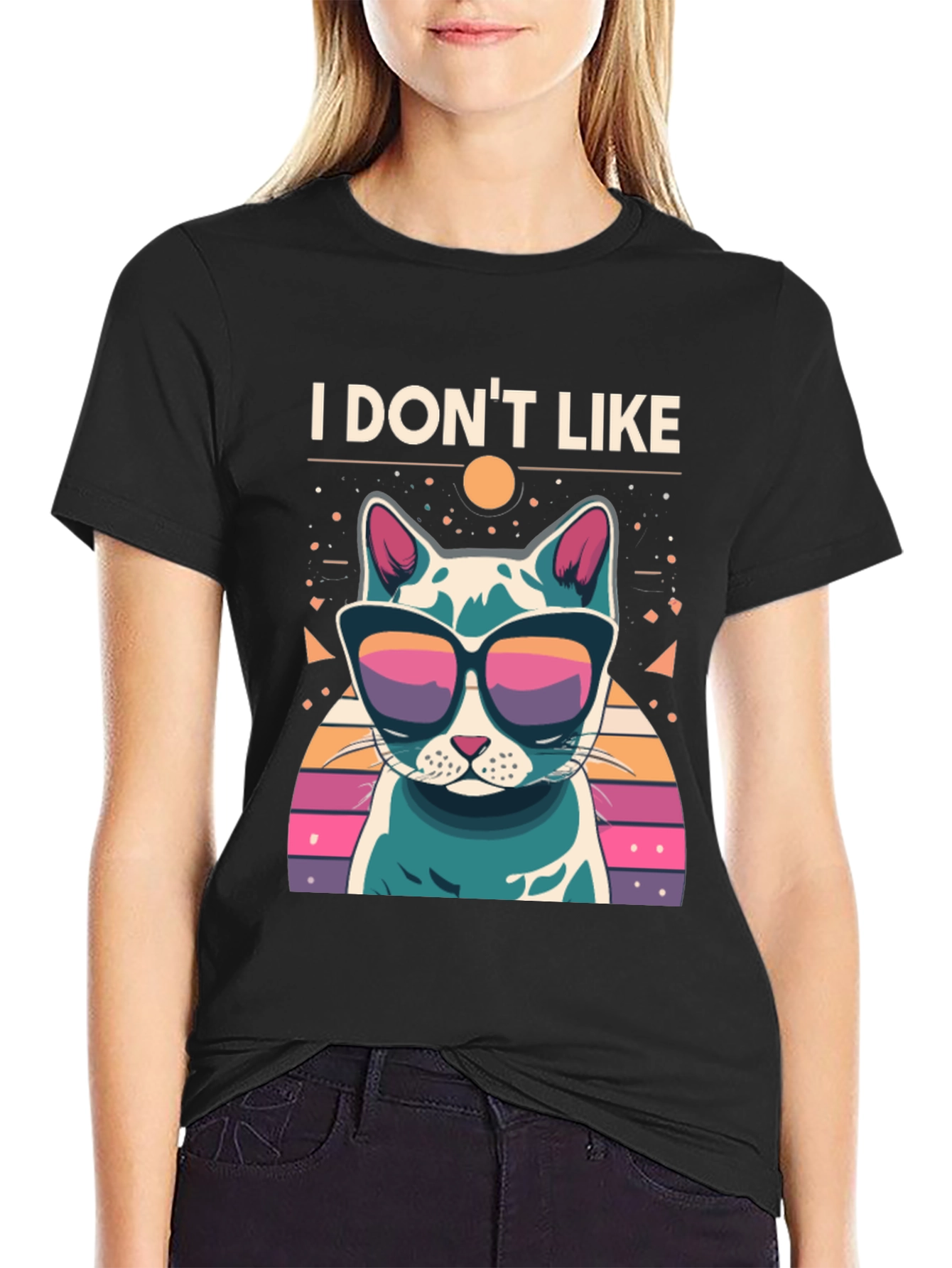 I Dont Like T-Shirt - Cool Cat with Sunglasses