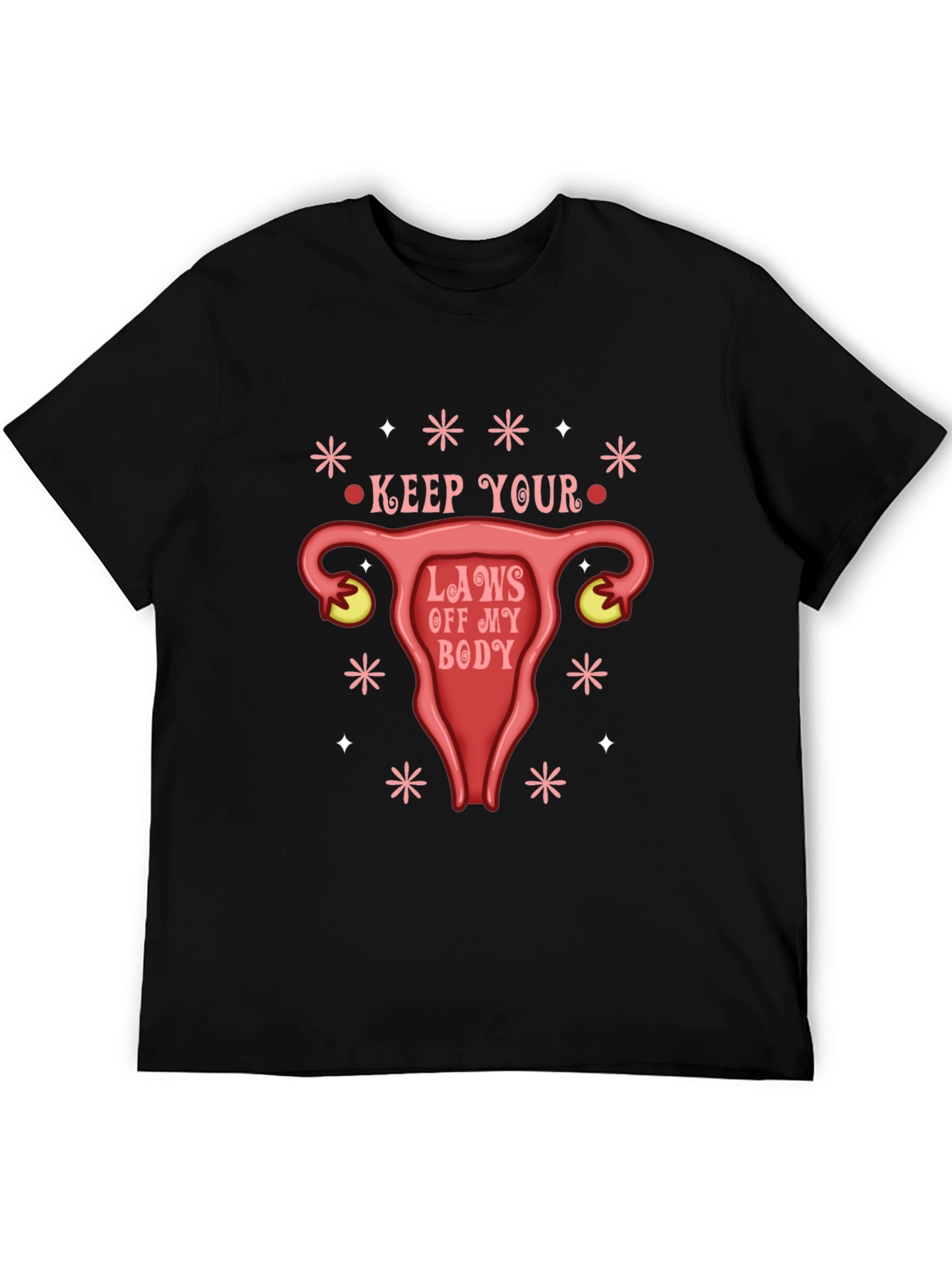 Keep Your Laws Off My Body T-Shirt