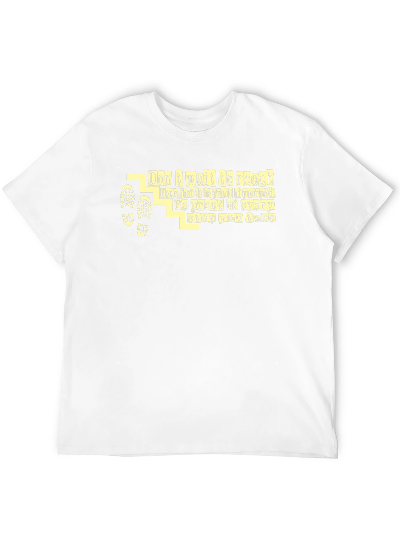 Motivational Graphic T-Shirt - Dont Wait to Reach
