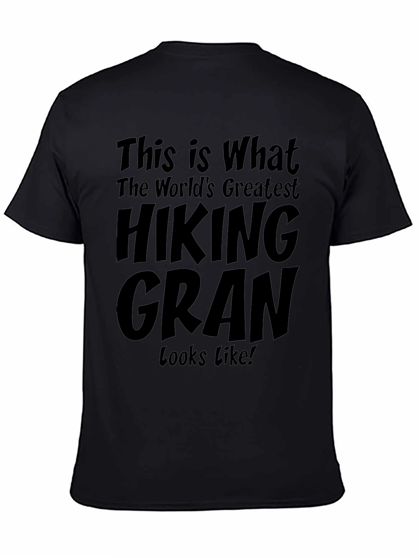 Hiking Gran T-Shirt: Worlds Greatest Hiker