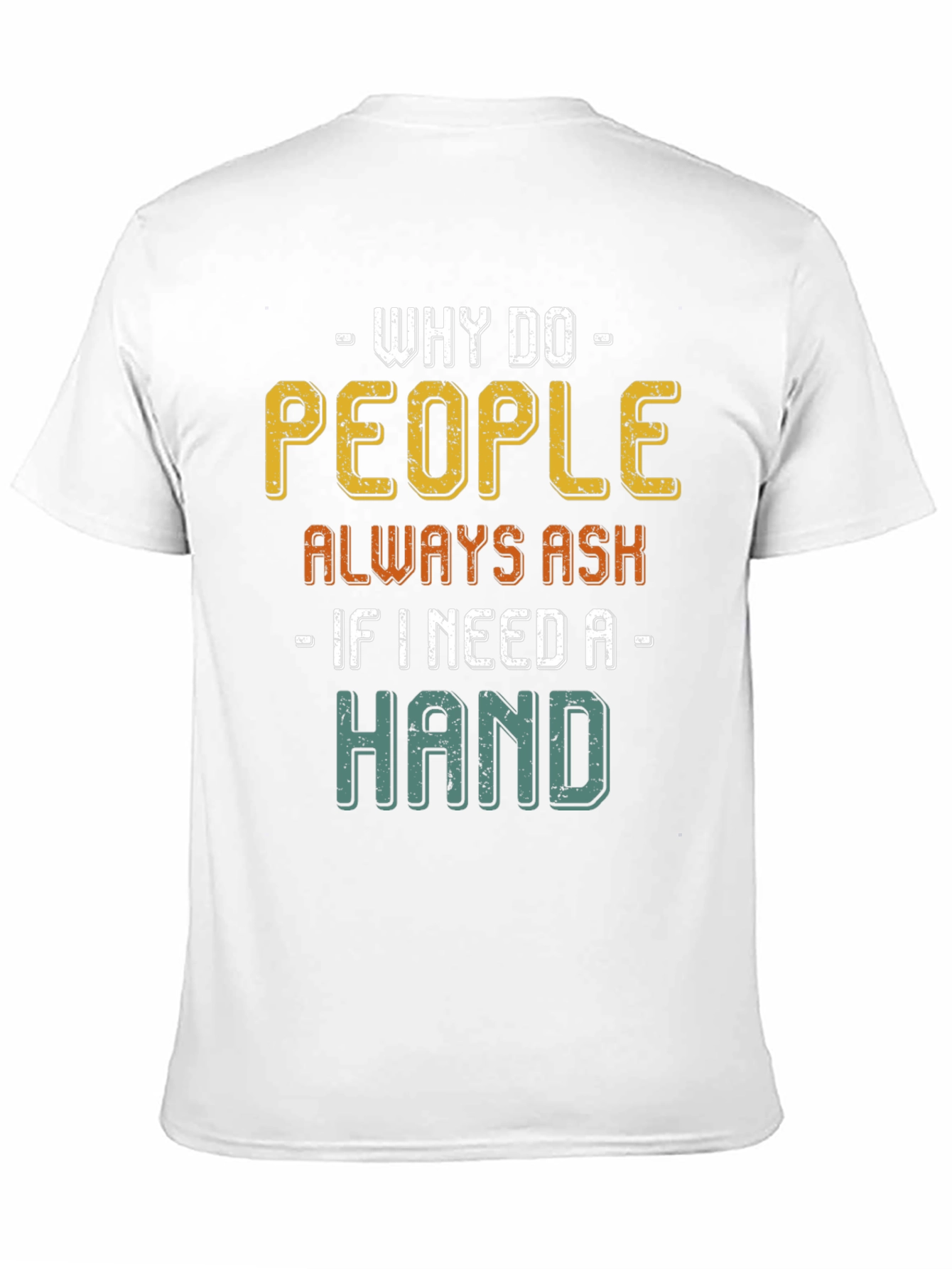 Why Do People Always Ask Mens T-Shirt
