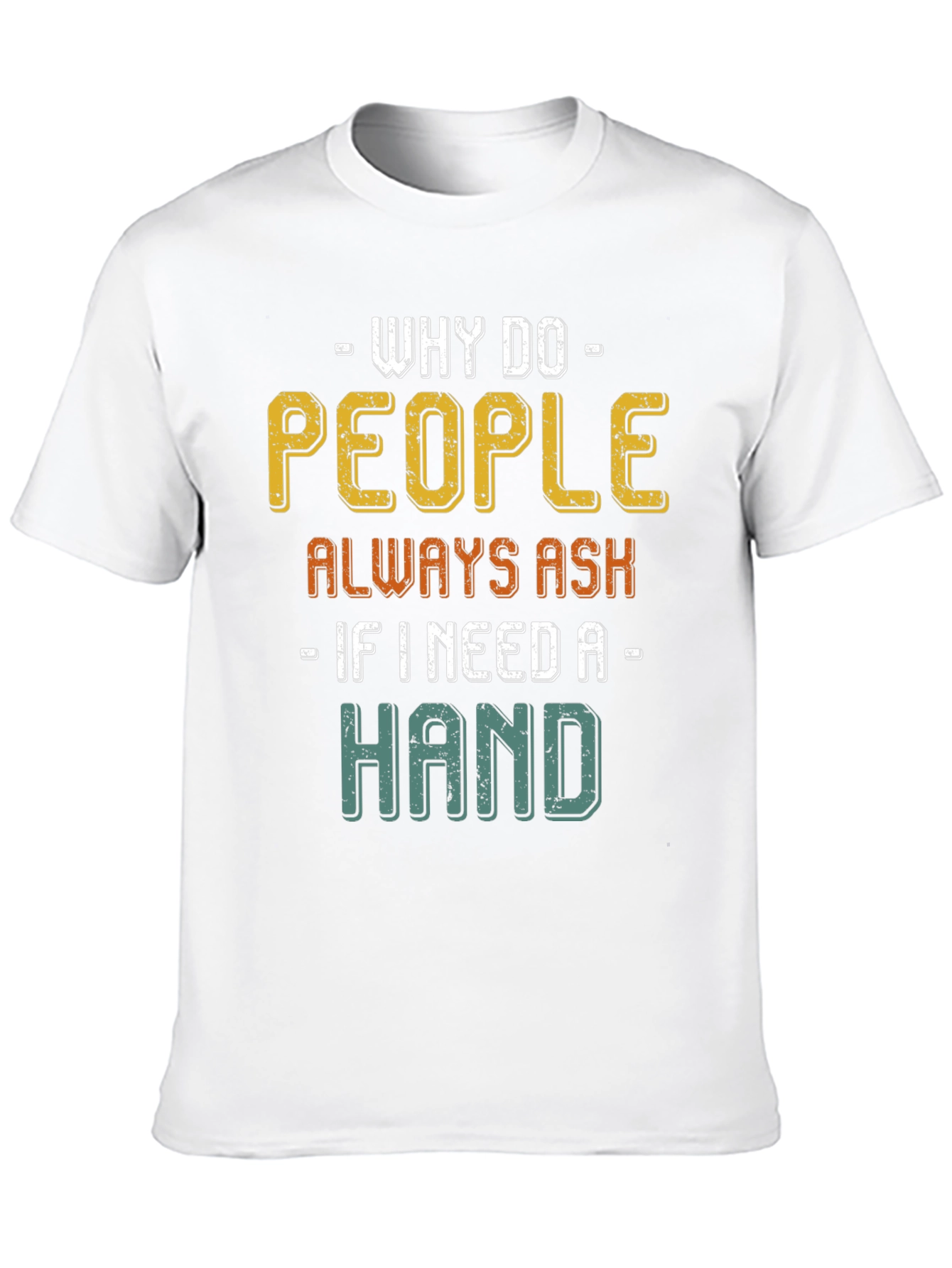 Why Do People Always Ask Mens T-Shirt