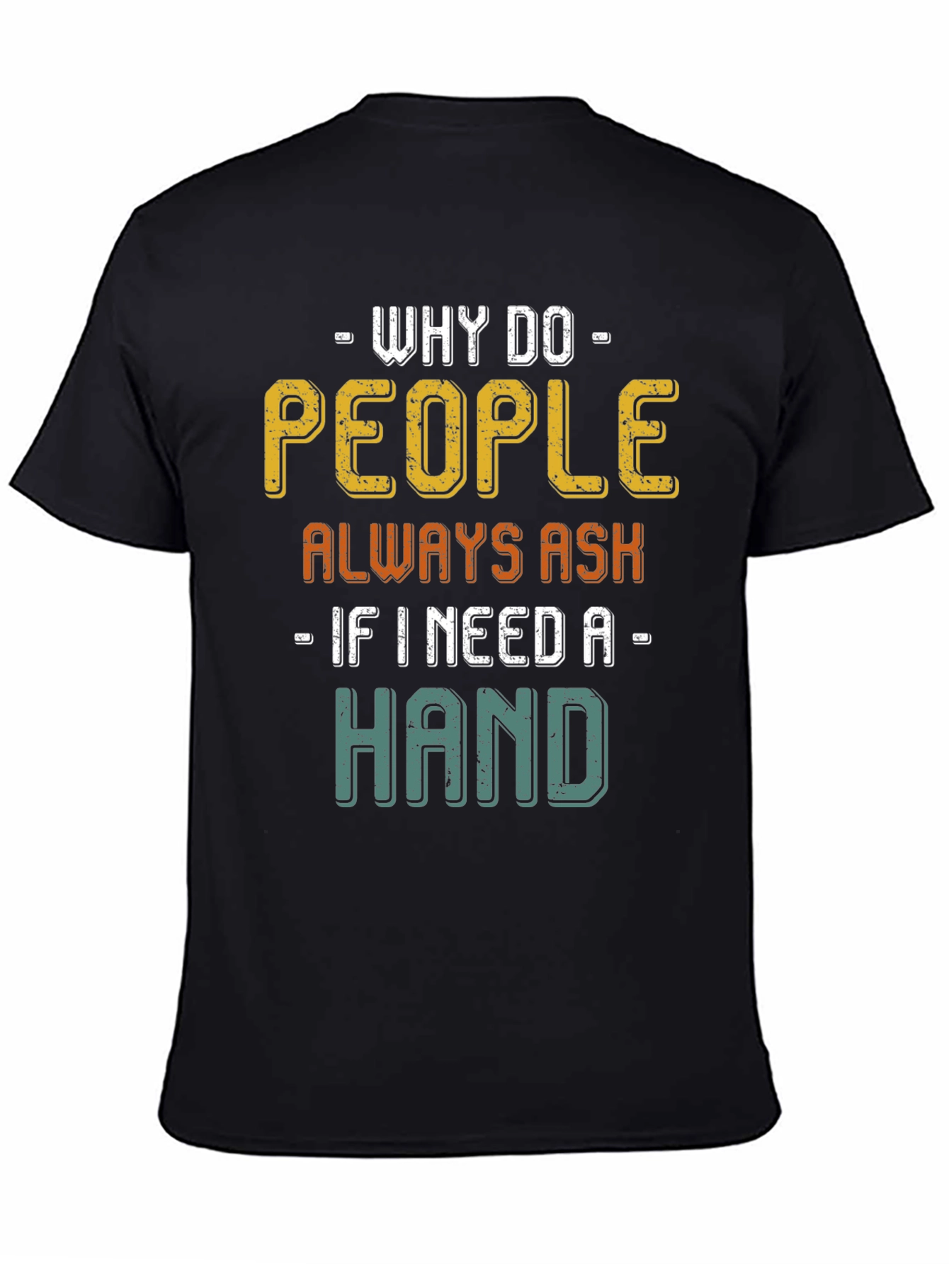 Why Do People Always Ask Mens T-Shirt