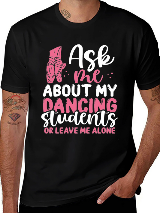 Dancing Students T-Shirt Ballet Teacher Tee