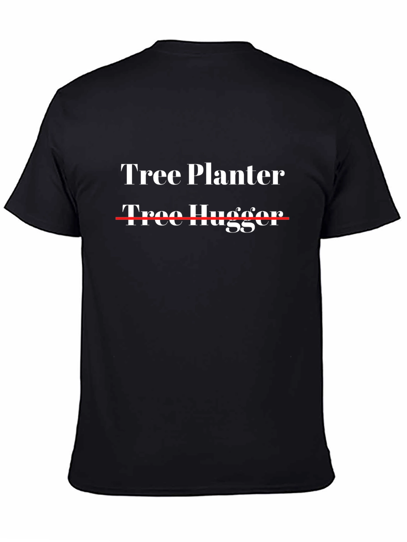 Tree Planter T-Shirt - Funny Outdoorsman Tee