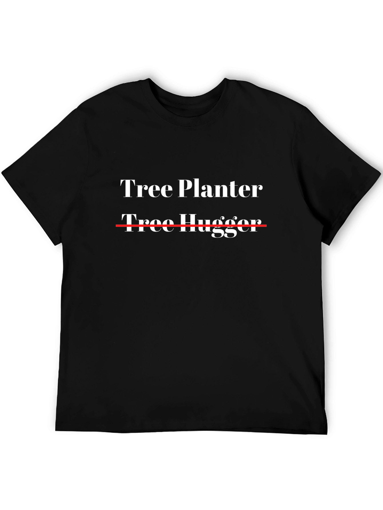 Tree Planter T-Shirt - Funny Outdoorsman Tee