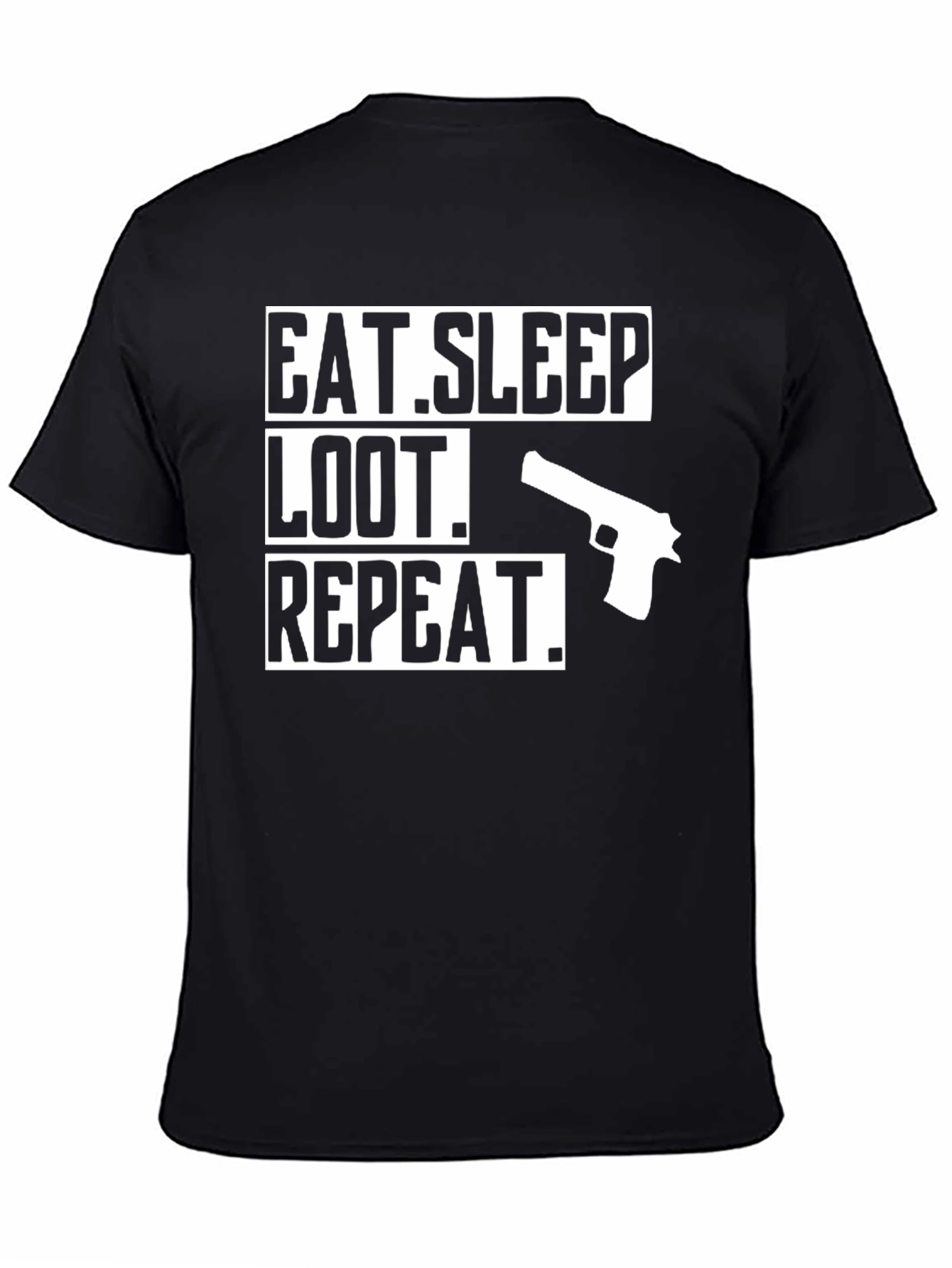 Eat Sleep Loot Repeat Gun Graphic T-Shirt