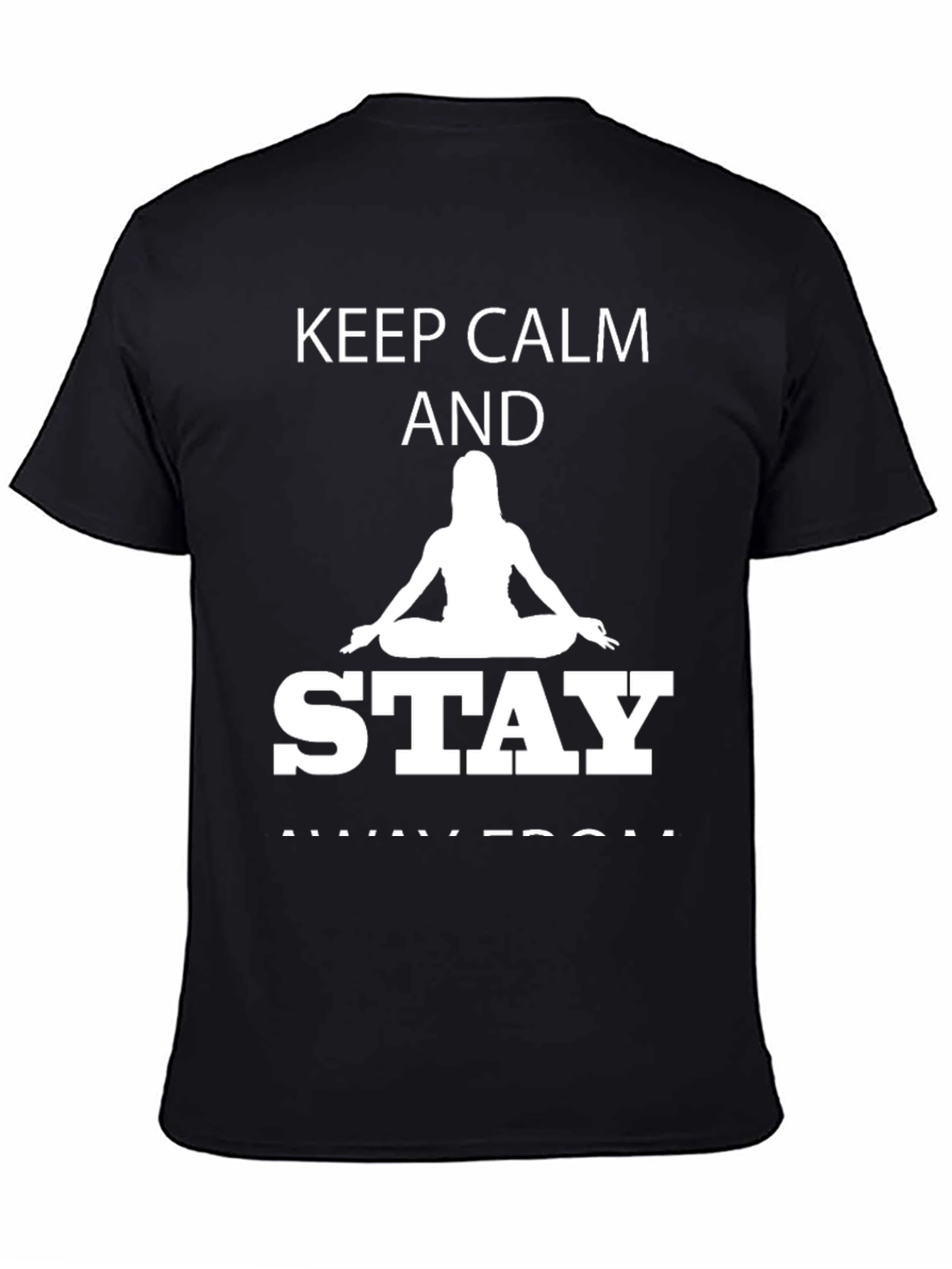 Keep Calm Stay Away From Yoga T-Shirt