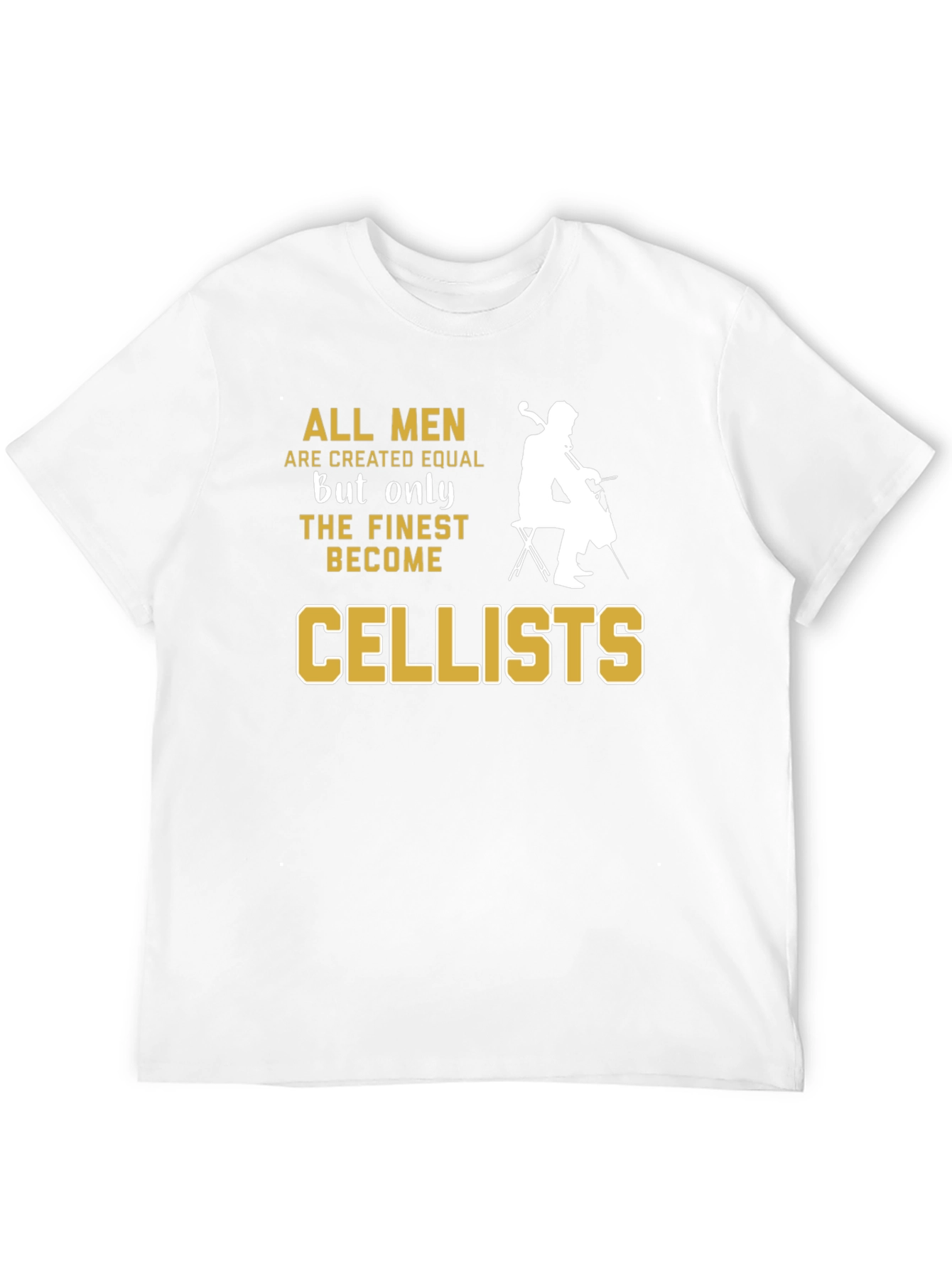 All Men Are Created Equal Cellist T-Shirt