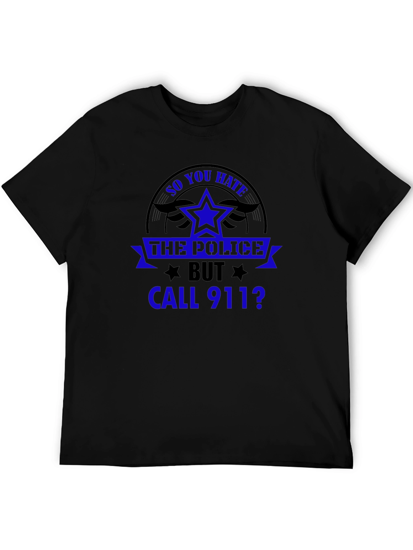 So You Hate the Police T-Shirt