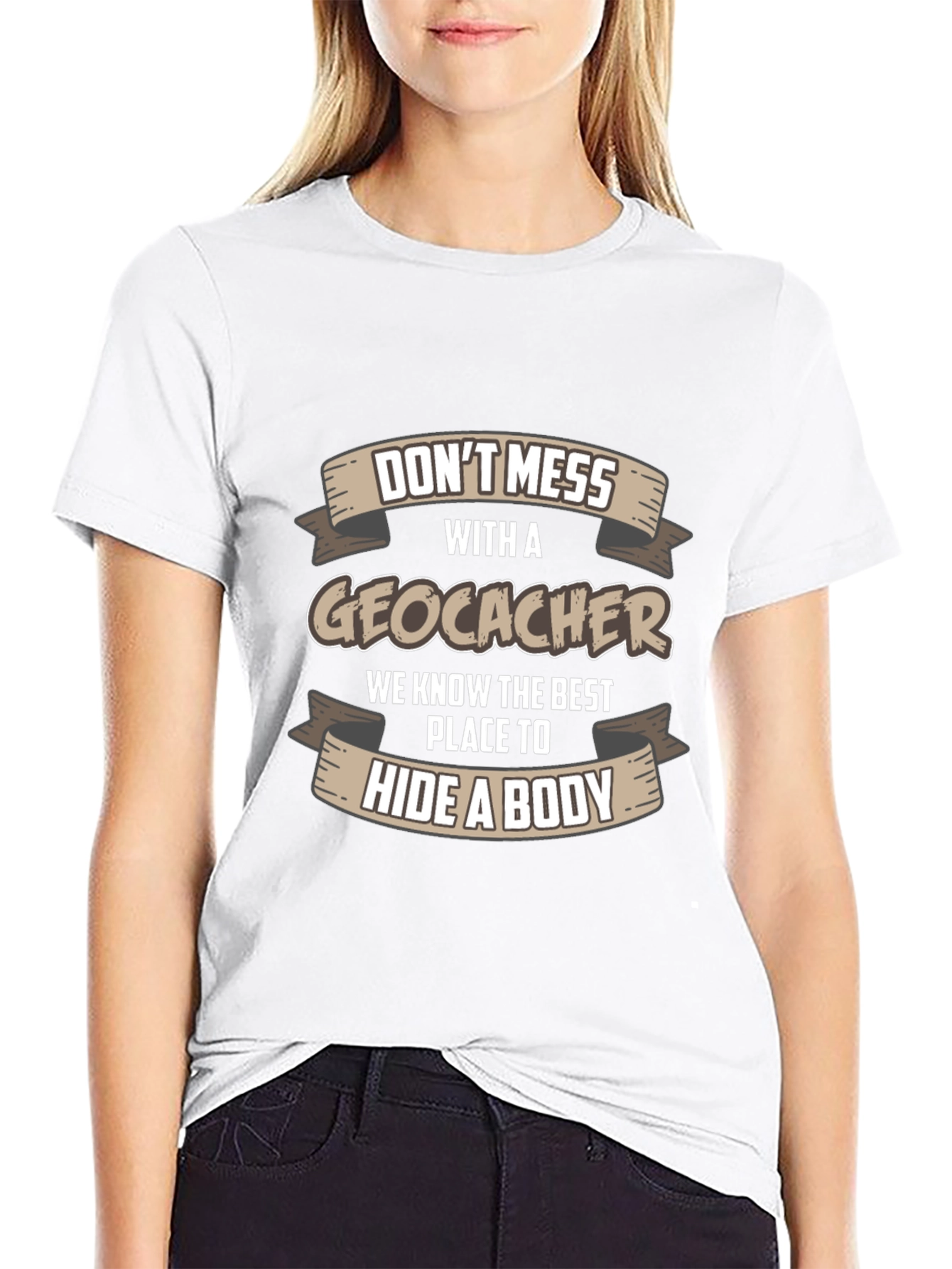 Dont Mess With A Geocacher T-Shirt