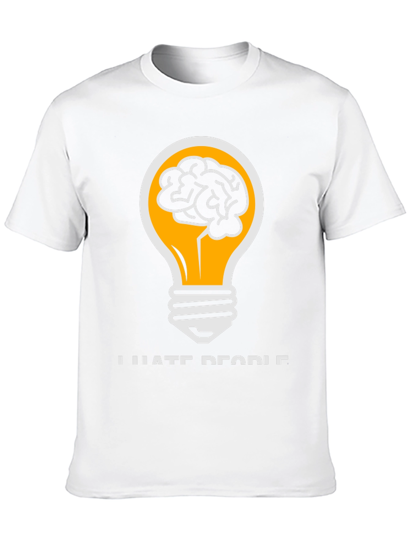 I Hate People Brainy Idea T-Shirt