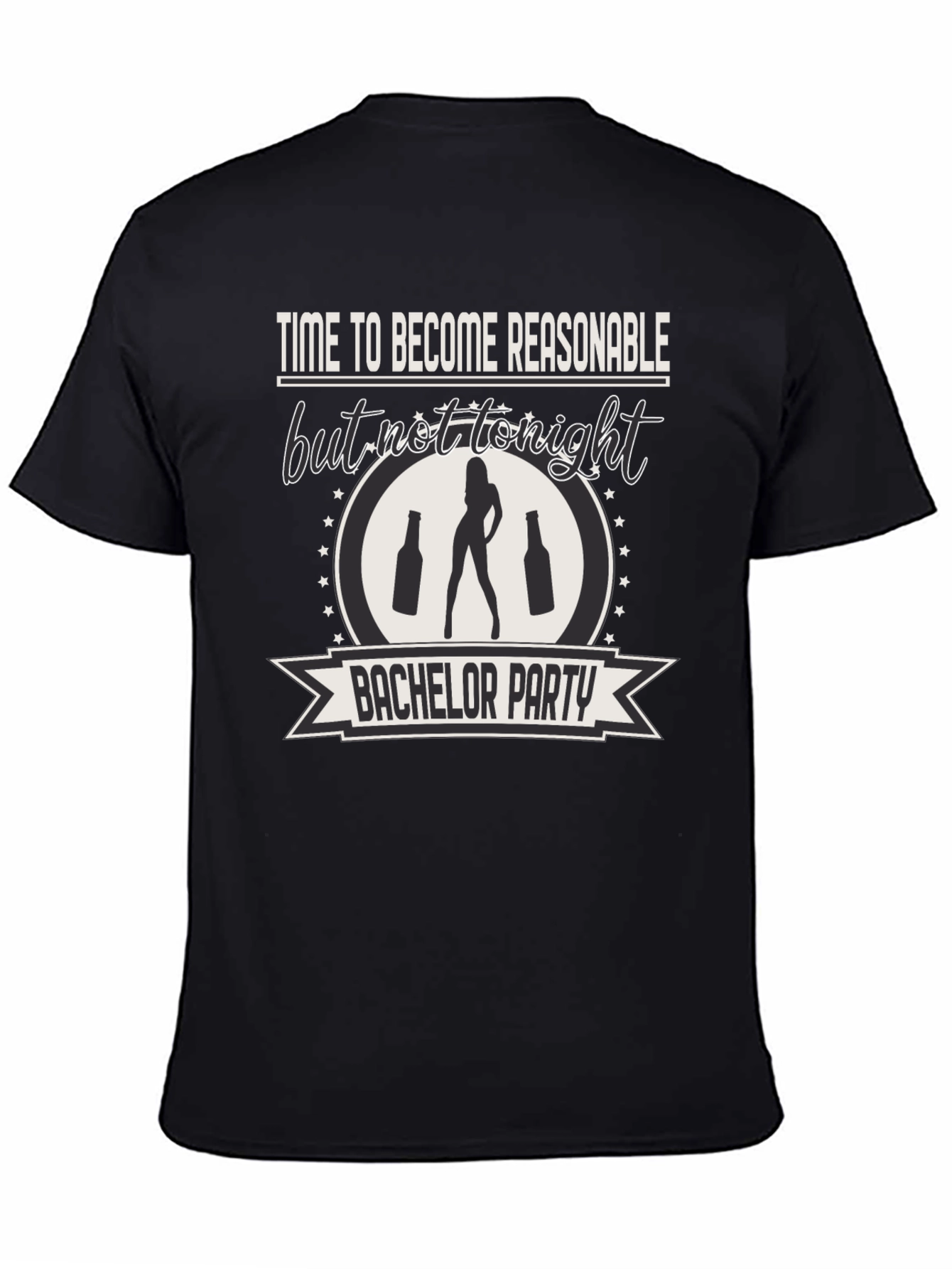 Bachelor Party Tee: Time to Become Unreasonable!