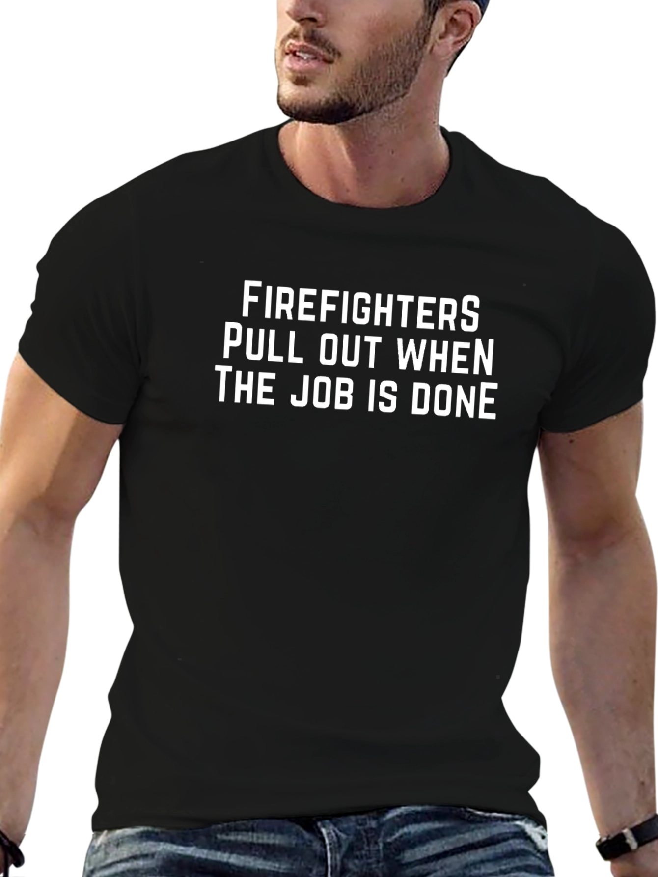 Firefighter Humor Tee: When The Job Is Done