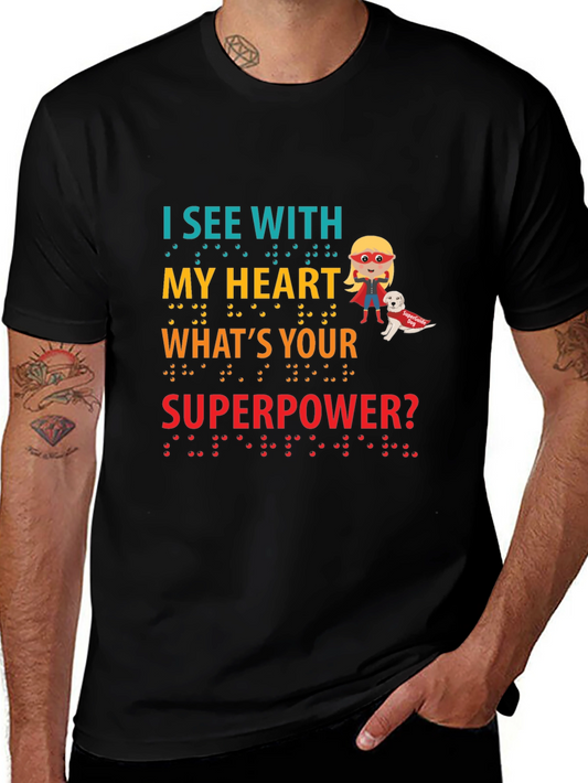I See With My Heart Superpower T-Shirt