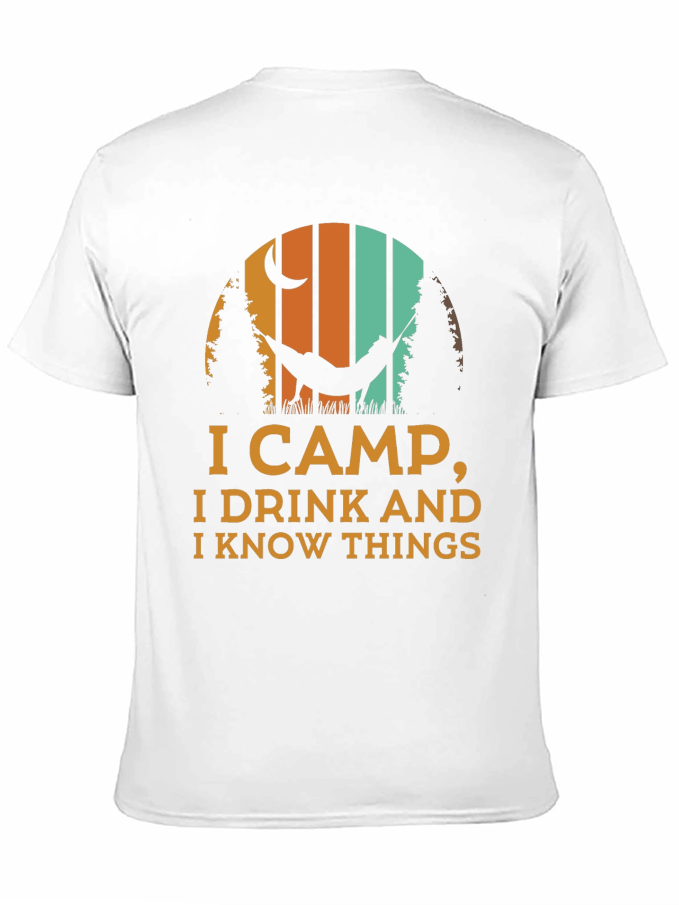 I Camp I Drink And I Know Things T-Shirt