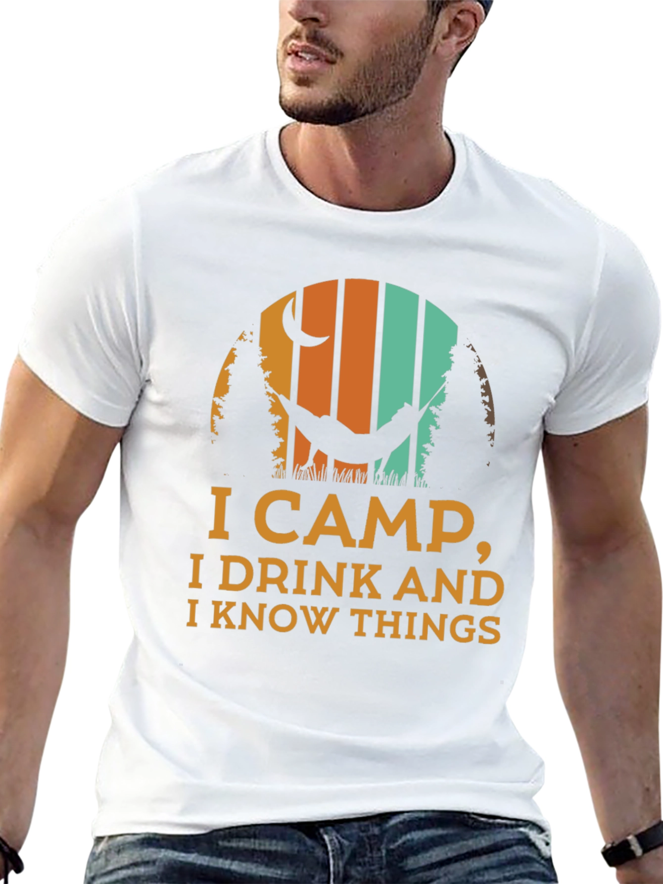 I Camp I Drink And I Know Things T-Shirt