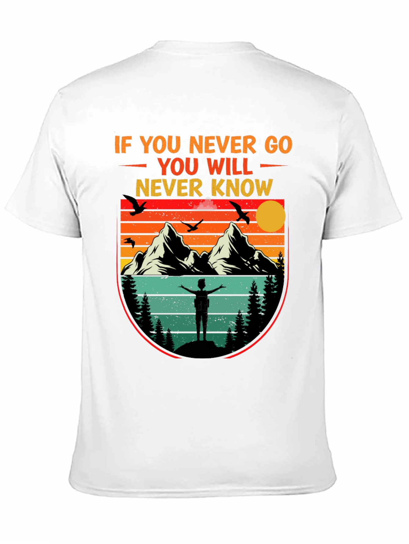 Adventure Awaits T-Shirt - Never Go Never Know Design