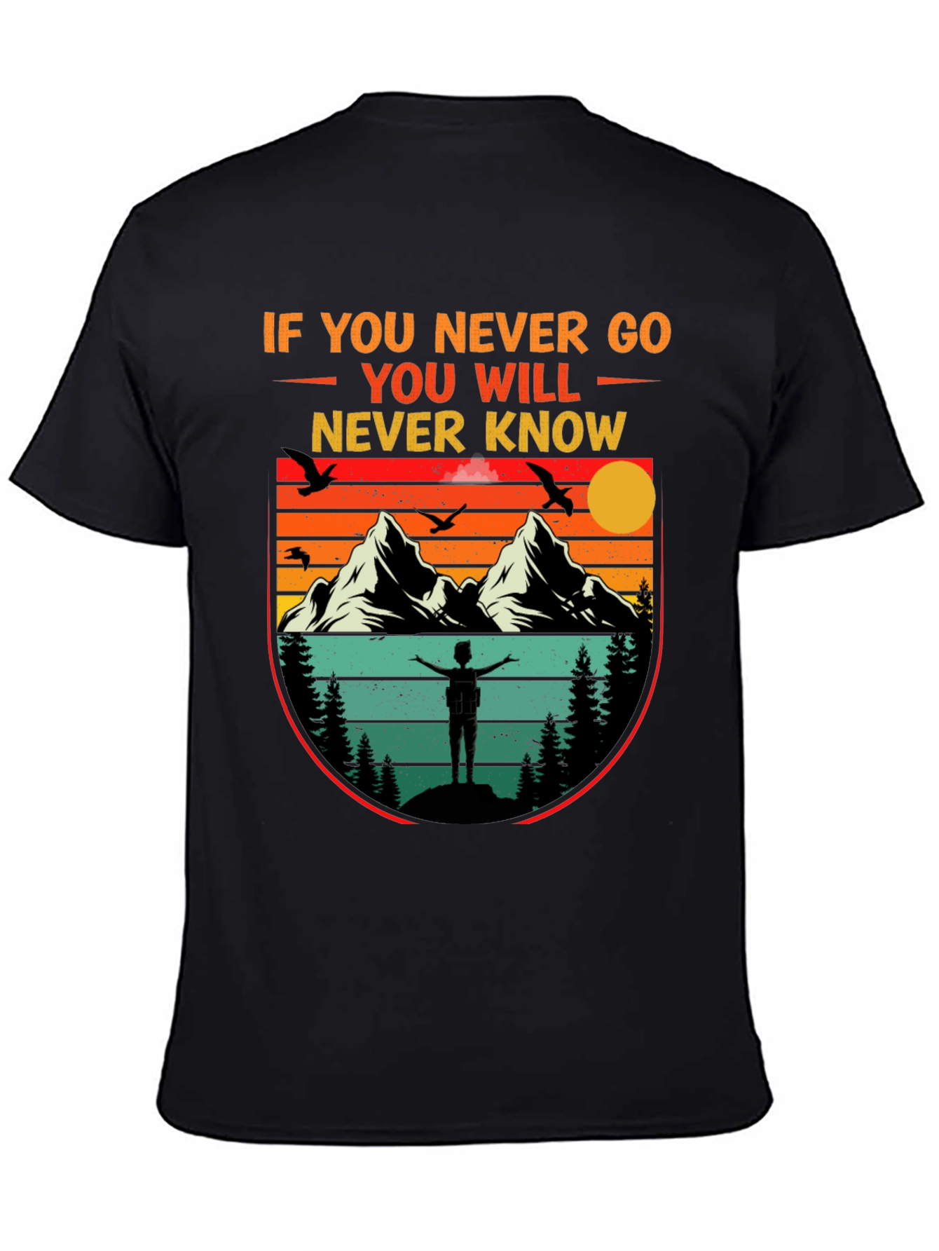 Adventure Awaits T-Shirt - Never Go Never Know Design
