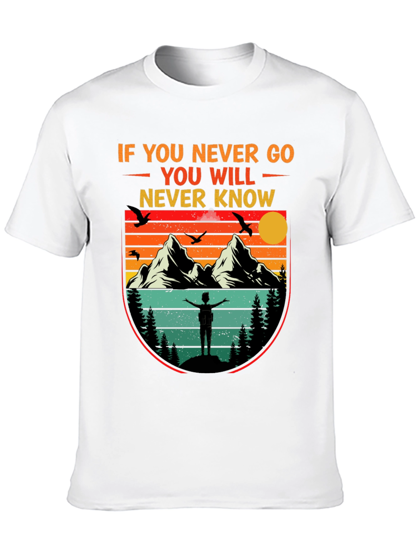 Adventure Awaits T-Shirt - Never Go Never Know Design
