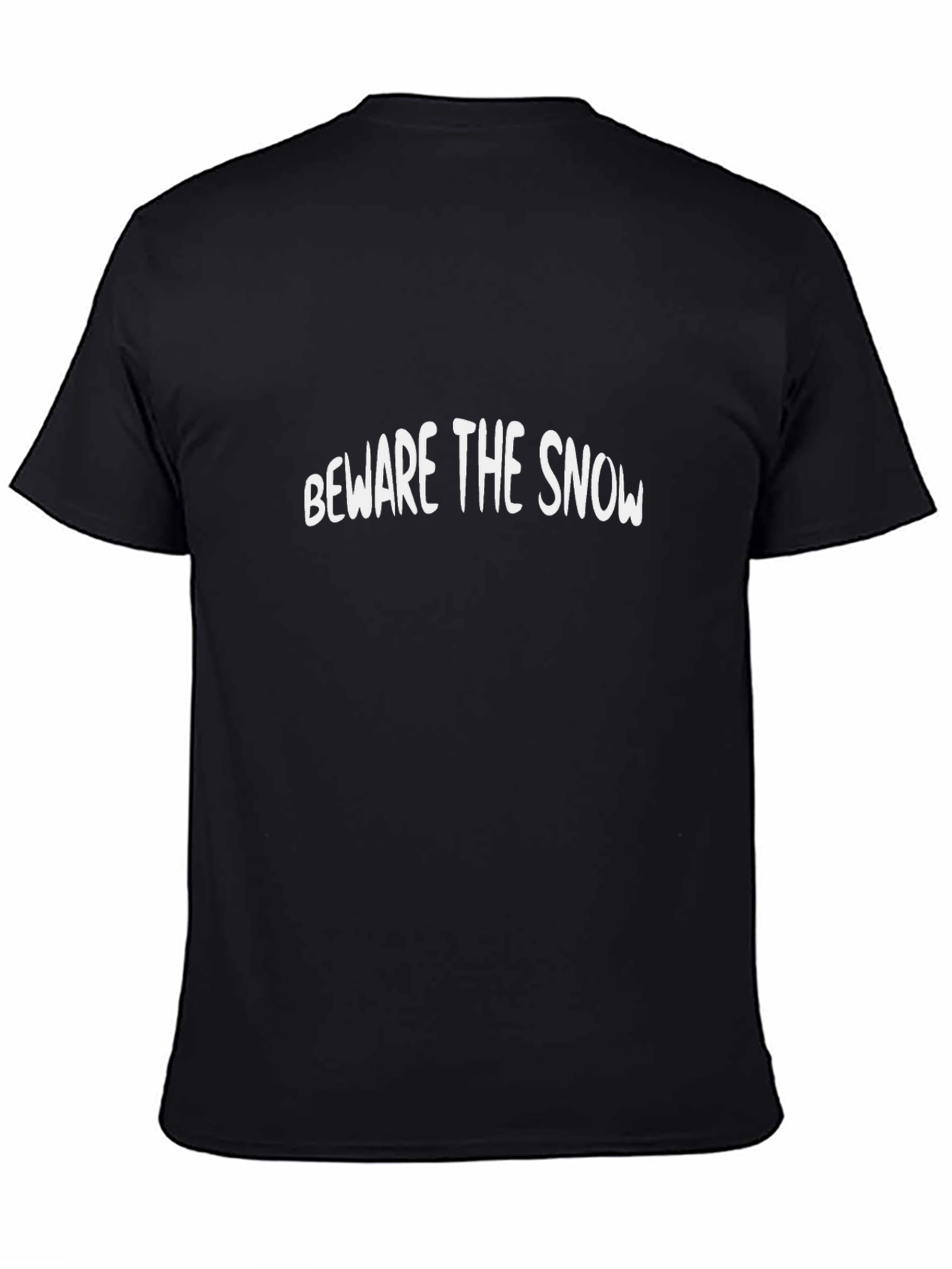 Beware The Snow Black Tee - Unique Graphic Print