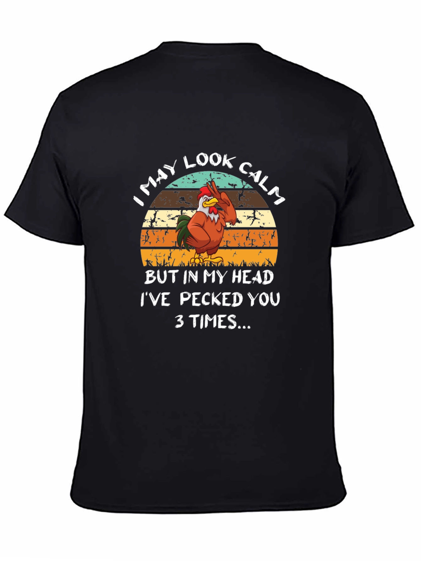 Funny Rooster T-Shirt - I May Look Calm