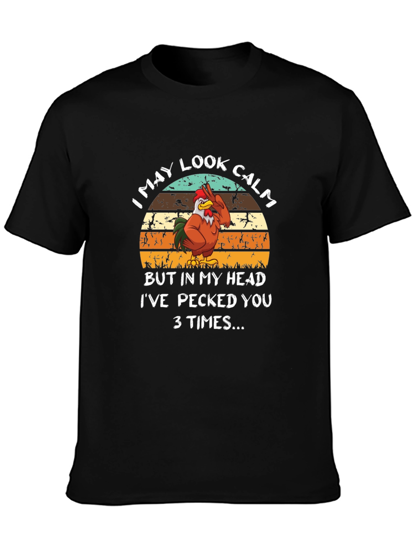 Funny Rooster T-Shirt - I May Look Calm